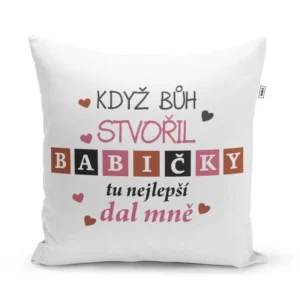 Polštářek s potiskem - Když Bůh stvořil babičky - 40 x 40 cm - Sablio