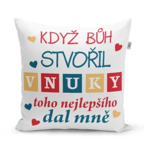 Sablio Polštář Když Bůh stvořil vnuky: 40x40 cm