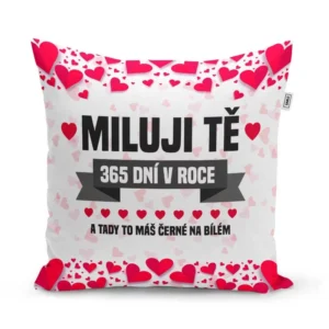 Sablio Polštář Miluji Tě 365 dní v roce: 40x40 cm
